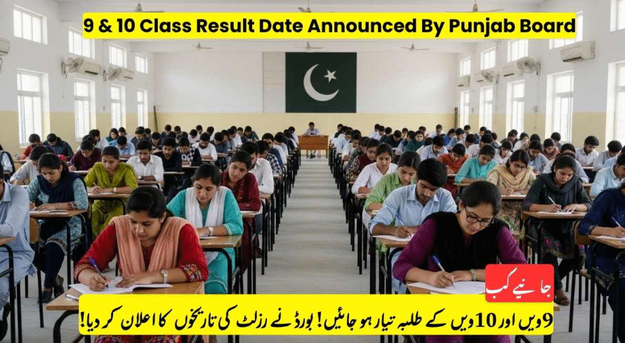 Punjab Board Announces the Official Dates for Class 9 and Class 10 Exam Results 2025